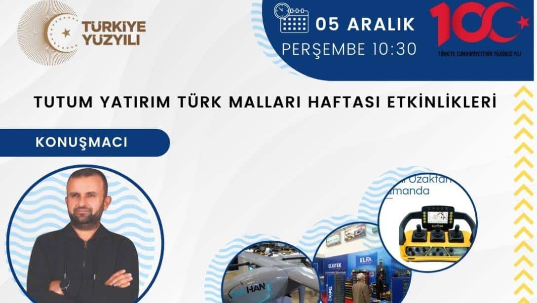 TUTUM YATIRIM TÜRK MALLARI HAFTASI ETKİNLİKLERİ 